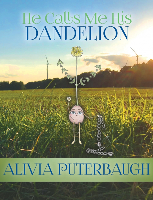 He Calls Me His Dandelion