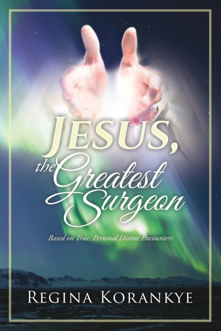 JESUS, THE GREATEST SURGEON