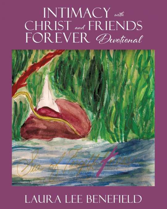 Intimacy with Christ and Friends Forever Devotional