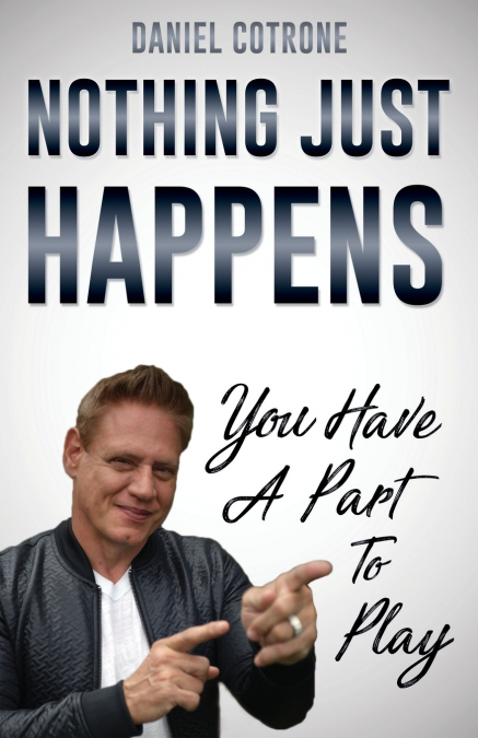 Nothing Just Happens