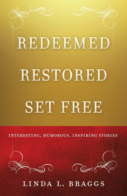 Redeemed  Restored  Set Free