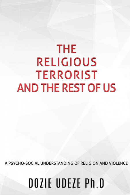THE RELIGIOUS TERRORIST AND THE REST OF US