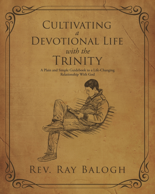 CULTIVATING A DEVOTIONAL LIFE WITH THE TRINITY