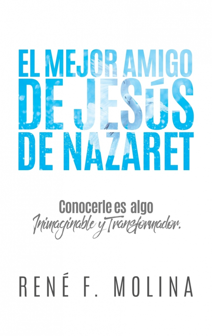 El Mejor Amigo de Jesús de Nazaret