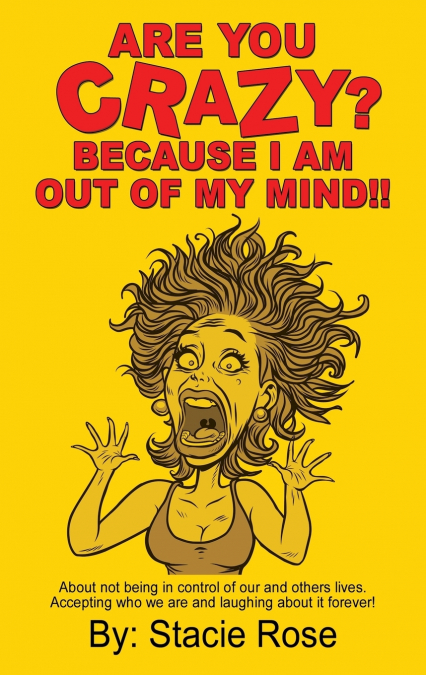 ARE YOU CRAZY? BECAUSE I AM OUT OF MY MIND!!