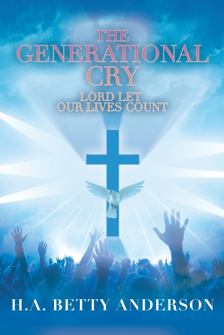 THE GENERATIONAL CRY