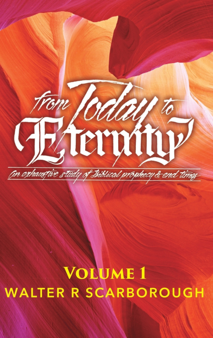 from Today to ETERNITY