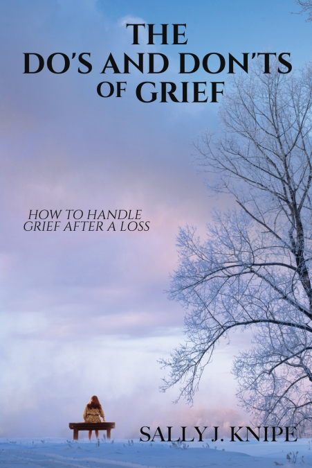 The Do’s and Don’ts of Grief