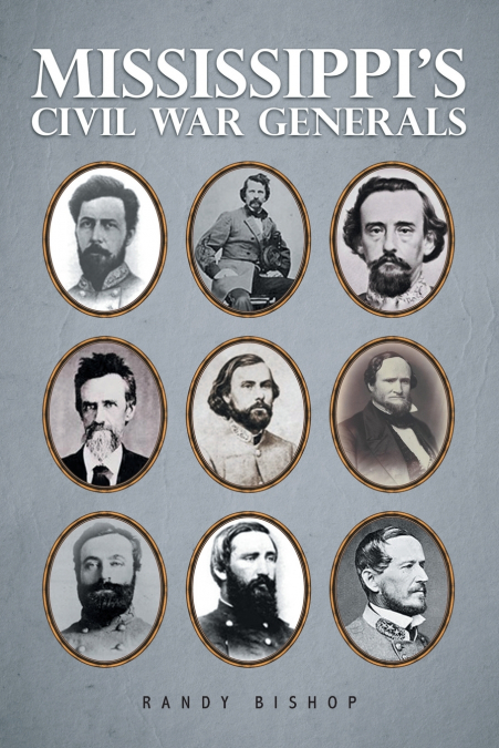 Mississippi’s Civil War Generals