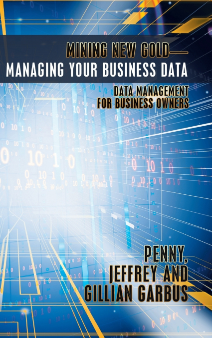 Mining New Gold-Managing Your Business Data