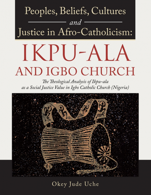 Peoples, Beliefs, Cultures, and Justice in Afro-Catholicism