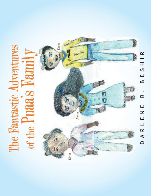 The Fantastic Adventures of the Puaa’s Family