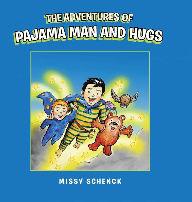 The Adventures of Pajama Man and Hugs