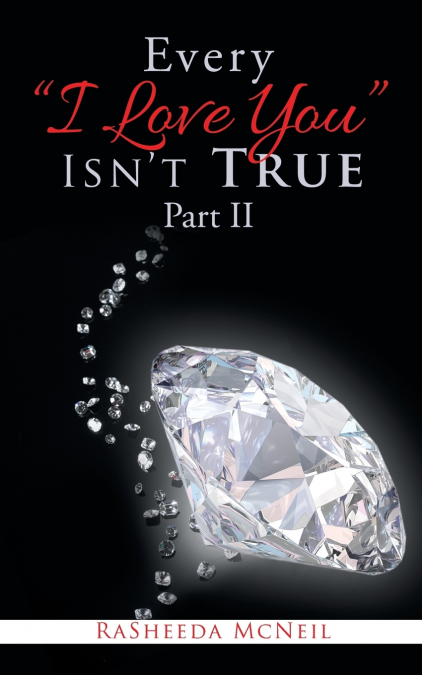 Every 'I Love You' Isn’T True Part Ii