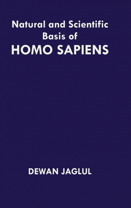 Natural and Scientific Basis of Homo Sapiens