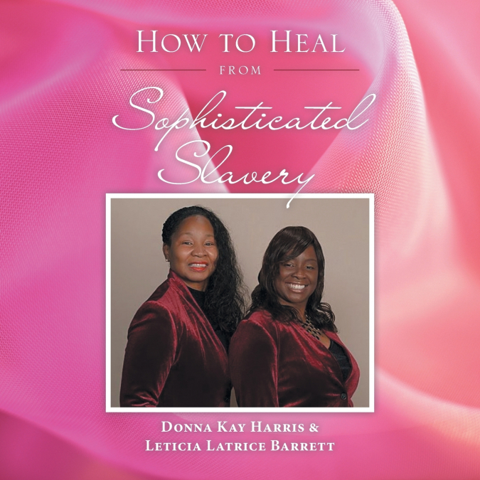How to Heal from Sophisticated Slavery