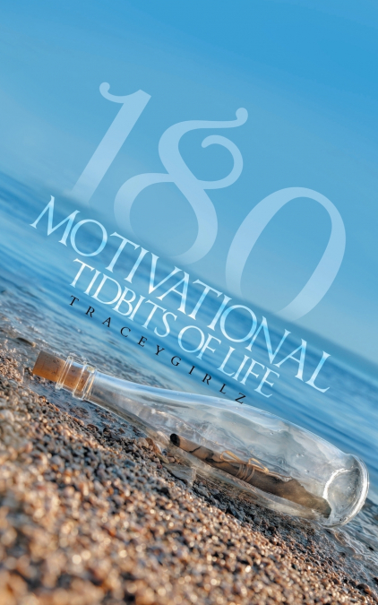 180 Motivational Tidbits of Life