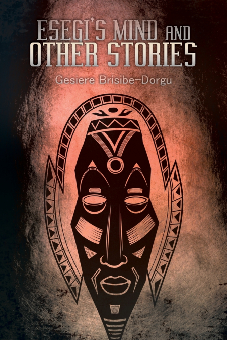 Esegi’s Mind and Other Stories