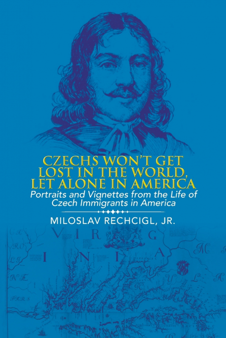 Czechs Won’t Get Lost in the World, Let Alone in America