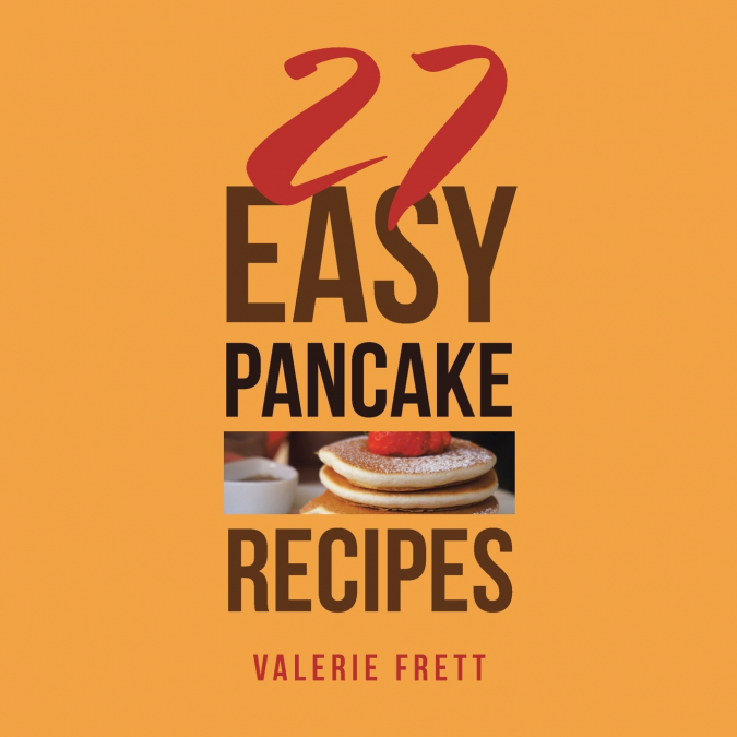 27 Easy Pancake Recipes