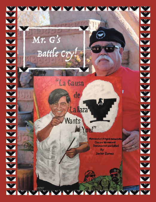 Mr. G’s Battle Cry! La Causa De La Raza Wants You