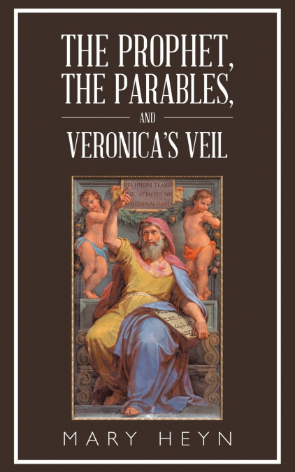 The Prophet, the Parables, and Veronica’S Veil