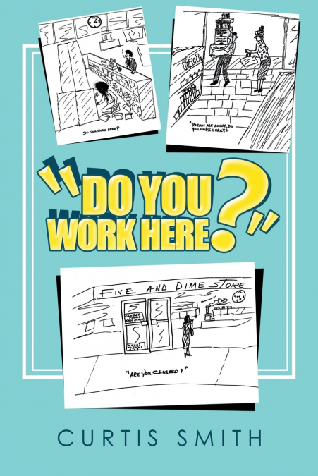 'Do You Work Here?'