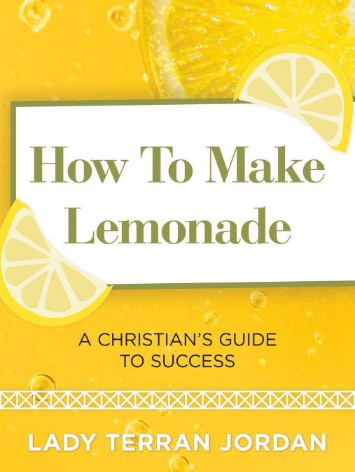 How to Make Lemonade