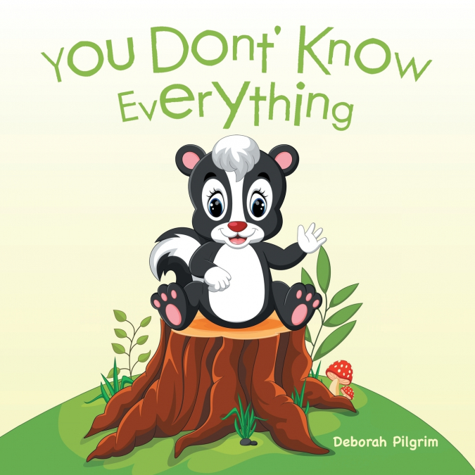 You Don’t Know Everything