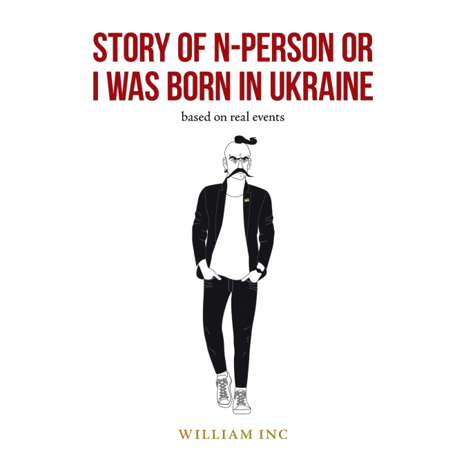 Story of N-Person or I Was Born in Ukraine