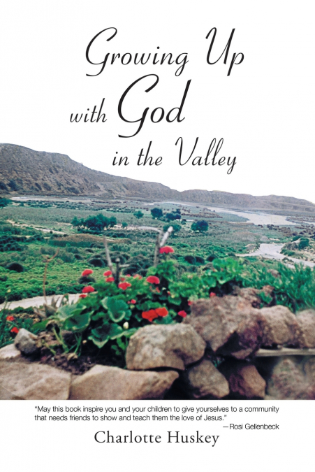 Growing up with God  in the Valley