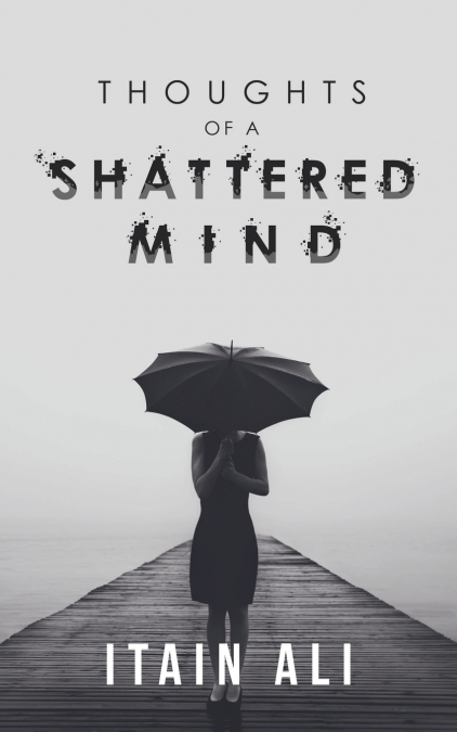 Thoughts of a Shattered Mind