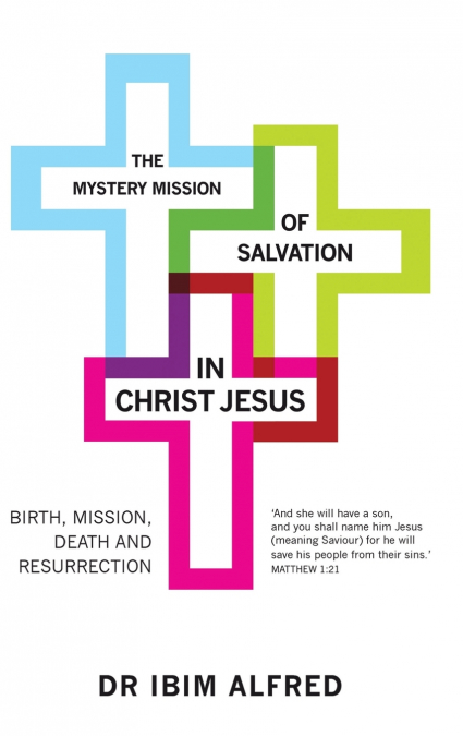 The Mystery Mission of Salvation in Christ Jesus