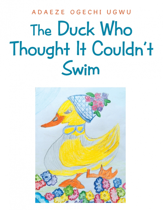The Duck Who Thought It Couldn’t Swim