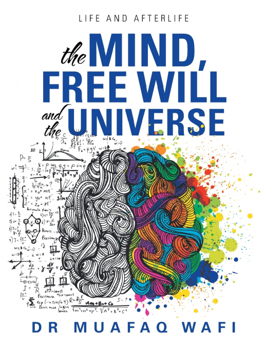 The Mind, Free Will, and the Universe