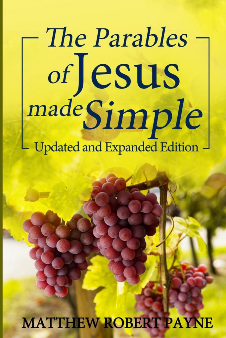 The Parables of Jesus Made Simple