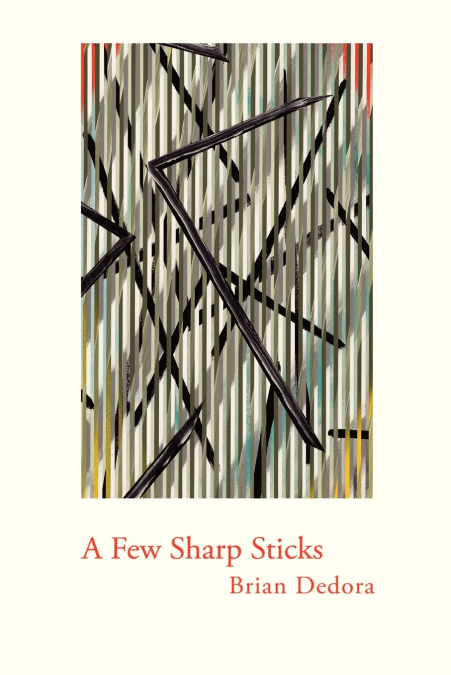 A Few Sharp Sticks (Trade Paper)
