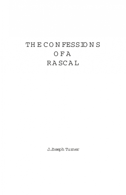 Confessions of a Rascal