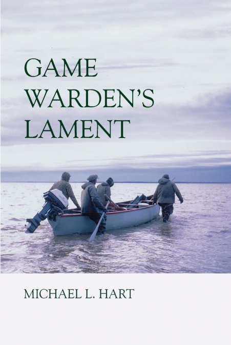 Game Warden’s Lament