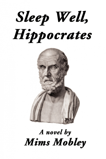 Sleep Well, Hippocrates
