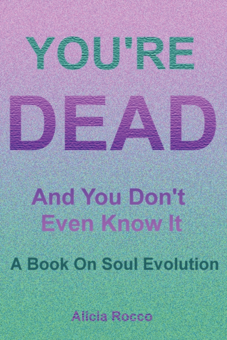 You’re Dead and You Don’t Even Know It