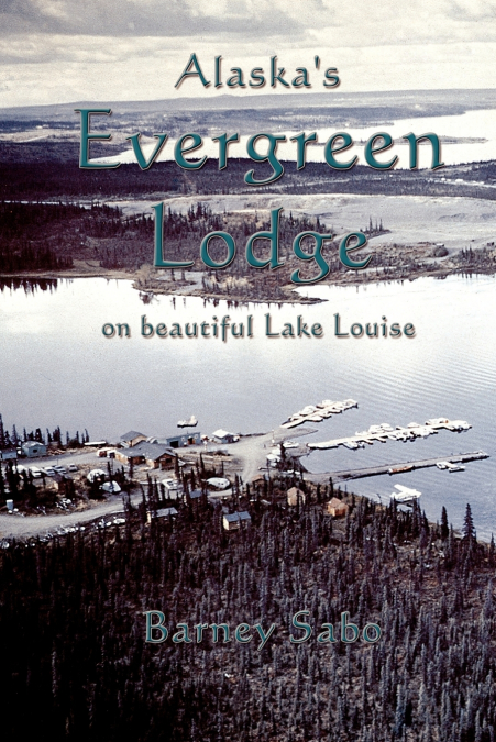 Alaska’s Evergreen Lodge on Beautiful Lake Louise