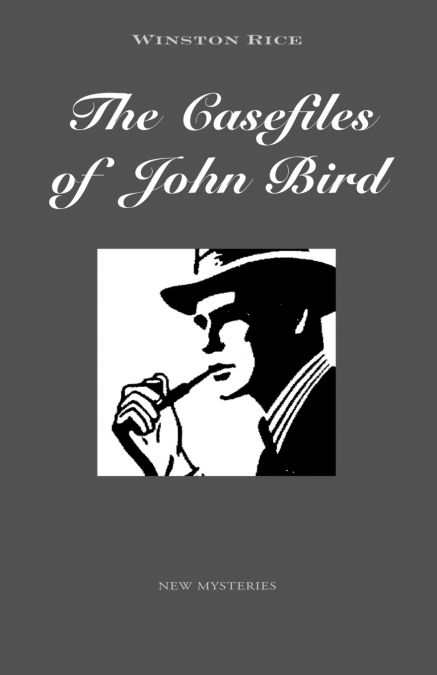 The Casefiles of John Bird
