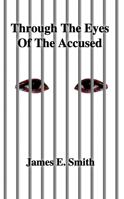 Through the Eyes of the Accused