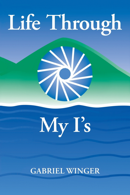 Life Through My I’s