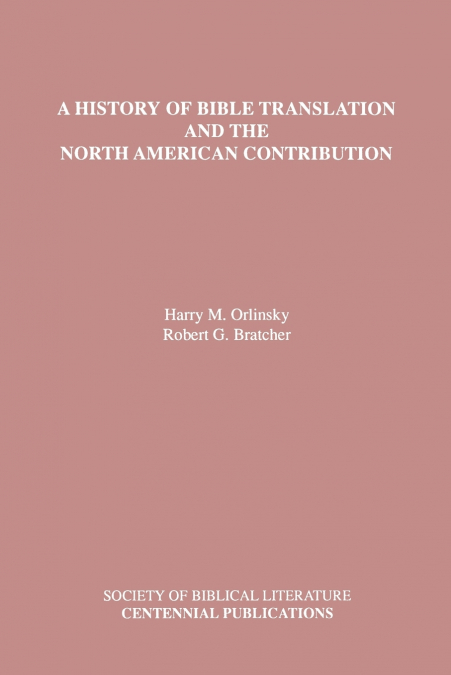 A History of Bible Translation and the North American Contribution