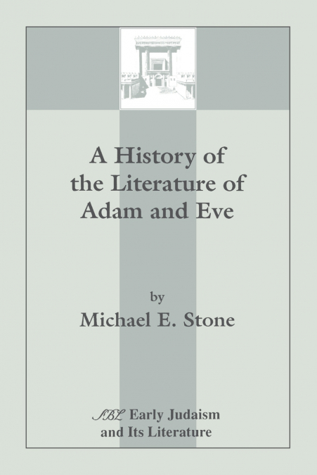 A History of the Literature of Adam and Eve