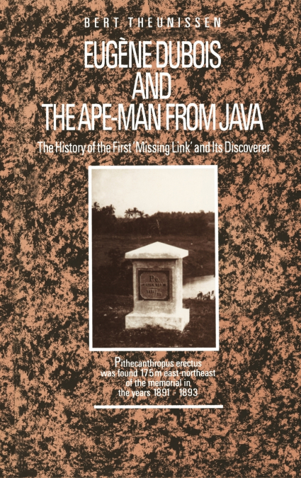 Eugène Dubois and the Ape-Man from Java