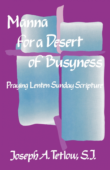 Manna for a Desert of Busyness