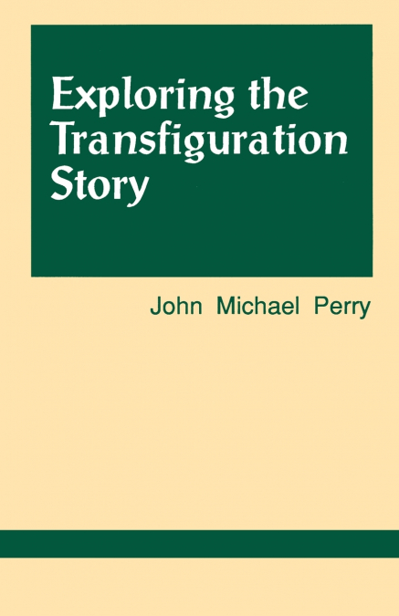 Exploring the Transfiguration Story